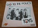TOYS : Go To The Police FRENCH PS powerpop punk LISTEN