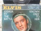 Elvis Presley-Joshua Fit The Battle / Known Only To Him