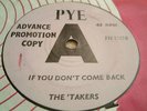 THE TAKERS if you don't come back UK PYE DEMO 45 MINT##