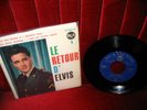 Elvis Presley EP 45   LE RETOUR D' ELVIS RCA 86.286