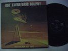 ERIC DOLPHY OUT THERE ON PRE NEW JAZZ 8252 RARE