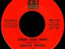 Latin Soul 45 HECTOR RIVERA Sweet Soul Baby on 4 Points