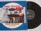 FORD THEATRE- TIME CHANGES -RARE ORIG UK LP -1969 -N/M