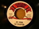 45 THE EXCEPTION on VINCENT Get Down garage soul funk