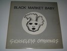 BLACK MARKET BABY Senseless Offerings LP Minor Threat