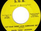 RALPH SOUL JACKSON Let Your Sweet Love RARE DEEP SOUL