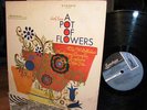 RARE '67 Orig A POT OF FLOWERS  Garage Psych MAINSTREAM