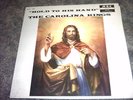 THE CAROLINA KINGS LP HOLD TO HIS HAND,BLACK GOSPEL