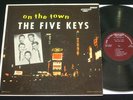 The Five Keys - On The Town LP  Score