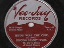 Vee Jay # 123- 1954 Gospel: Singing Sammy Lewis