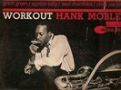 HANK MOBLEY - WORKOUT - BLUE NOTE - BLP 4080 - 43 WEST