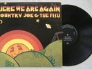 COUNTRY JOE & THE FISH -HERE WE ARE AGAIN-UK LP-1969 EX