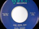 rare Soul R&B 45 PEARL WOODS one more time WALL Hear