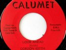 rare Soul 45 GORDON KEITH look ahead CALUMET Listen