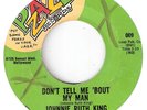 DEEP SOUL  JOHNNIE RUTH KING  DON'T TELL ME BOUT MY MAN