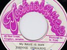 JOHNNIE OSBOURNE - MY NAME IS MAN  b/w  SEE & BLIND  ??