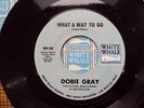 DOBIE GRAY What A Way To Go 45rpm Northern Soul Rare NM