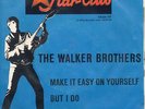 STAR CLUB Sg. - WALKER BROTHERS - MAKE IT EASY ON YOURS