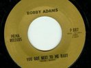 BOBBY ADAMS - YOU GOT NEXT TO ME Soul Popcorn 45 HEAR