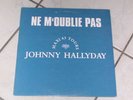 JOHNNY HALLYDAY MAXI 45 T (ne m'oublie pas ) promo RARE
