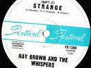 AIN'T IT STRANGE-RAY BROWN&WHISPERS 66 OZ GARAGE PSYCH