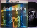 CLYDE McPHATTER,LOVE BALLADS, 1958 BLACK lbl ORIGINAL