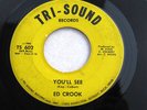 ED CROOK THAT'S ALRIGHT/YOU'LL SEE Northern Soul 45