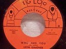 45 Funk LEON GARDNER Who Are You 1960's Igloo 7