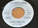 VAL-CHORDS Candy Store Love 1957 GAMETIME 45 NM  *HEAR