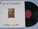 BRIDGET ST.JOHN- ASK ME NO QUESTIONS -RARE UK LP-'69