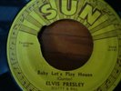 RARE ELVIS SUN 45 NO.217 BABY LETS PLAY HOUSE U143X452