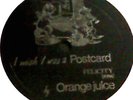 RARE ORANGE JUICE FLEXI FELICITY.I WISH I WAS A POSTCAR