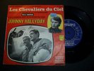 45 TOURS J. HALLYDAY : LES CHEVALIERS DU CIEL (HOLLANDE