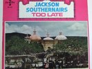 Black Gospel LP JACKSON SOUTHERNAIRS Too Late Song Bird