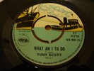 TONY SCOTT WHAT AM I TO DO LIQUIDATOR VOCAL ESCORT  VG+