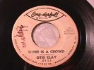 OTIS CLAY Three Is A Crowd NORTHERN SOUL/R&B 45 Hear