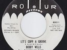 BOBBY WELLS Let's Copp A Groove STOMPING northern soul