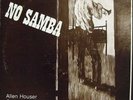 ALLEN HOUSER No Samba LP RARE ORIG PRIVATE JAZZ 1973