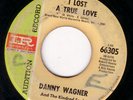 NORTHERN SOUL 45 DANNY WAGNER IMPERIAL I LOST A TRUE LO