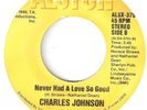 NORTHERN SOUL CHARLES JOHNSON  NEVER HAD A LOVE SO GOOD