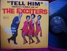 THE EXCITERS  TELL HIM LP, mono, UAL3264 VG++ Exciting