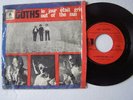 les GOTHS -Trés Rare SP-Le jour était gris / état moyen