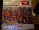 MARK KNOPFLER kill to get crimson 2 LP dire straits NEW