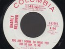Dearly Beloved You Ain't Gonna Garage 45 Columbia HEAR