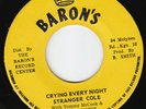 Stranger Cole - Crying Every Night - BRILLIANT ???
