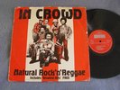 IN CROWD Natural Rock n Reggae + Greatest Hits Rare 2LP