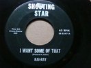 MAD MIKE 45  KAI-RAY  I Want Some of That CLICK TO HEAR