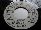 ALPHA & OMEGA - JUSTICE HAS TO BE SEEN RARE ROOTS 45