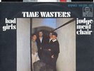 ? TIME WASTERS - Bad Girls 7'' // GERMAN MOD '80 ?