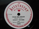 BLUES: MUDDY WATERS 'MEAN RED SPIDER' ARISTOCRAT RARE